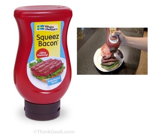 Squeeze Bacon -- finally my prayers are answered