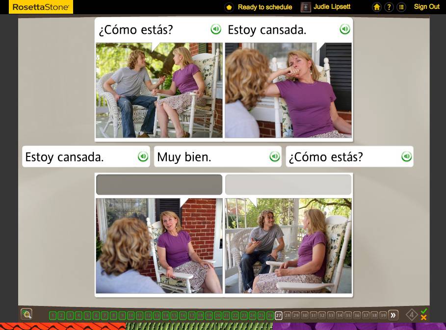 Teaching an Old Dog New Tricks: Week Five into the Rosetta Stone TOTALe Program 19 Teaching an Old Dog New Tricks: Week Five into the Rosetta Stone TOTALe Program