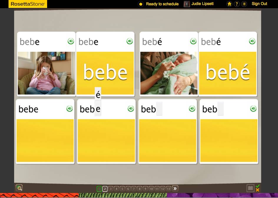 Teaching an Old Dog New Tricks: Week Five into the Rosetta Stone TOTALe Program 41 Teaching an Old Dog New Tricks: Week Five into the Rosetta Stone TOTALe Program