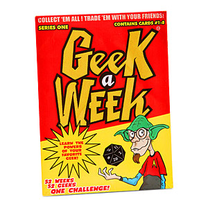 Your Favorite Geek May Be a "Geeks of the Week" Trading Card