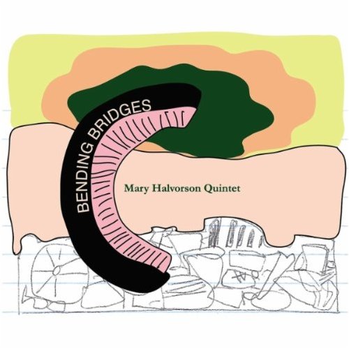 Mary Halvorson Quintet - Bending Bridges