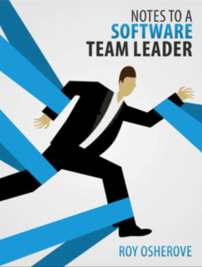 Get the Book "Notes to a Software Team Leader" for Free