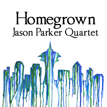 Jason Parker Quartet 'Homegrown': A New Delight