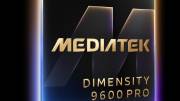 MediaTek Dimensity 9600 Pro